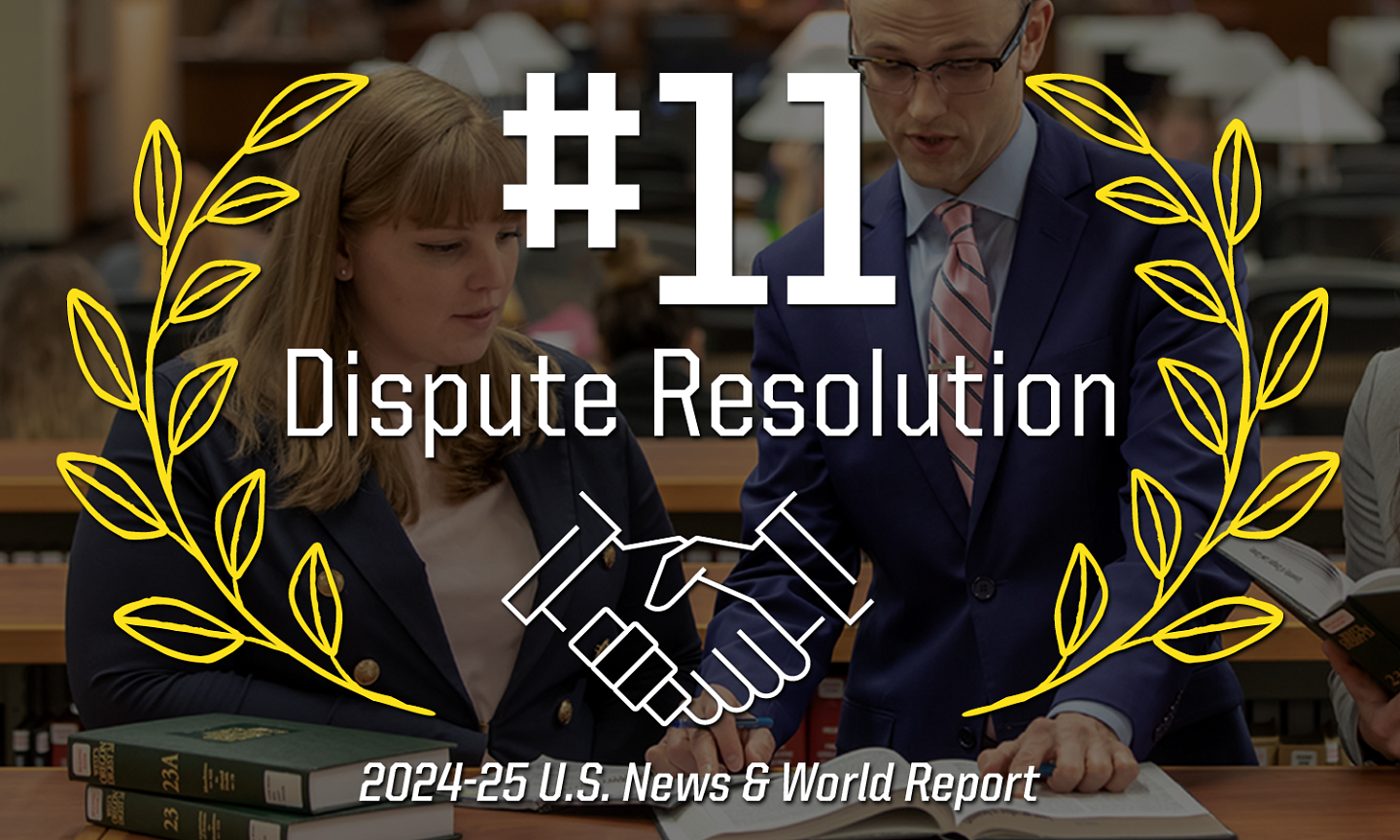 #11 Dispute Resolution. 2024-25 U.S. News and World Report. Image of two students conversing over law book.