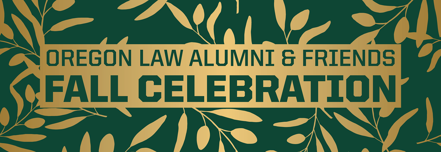 Oregon Law Alumni and Friends Fall Celebration