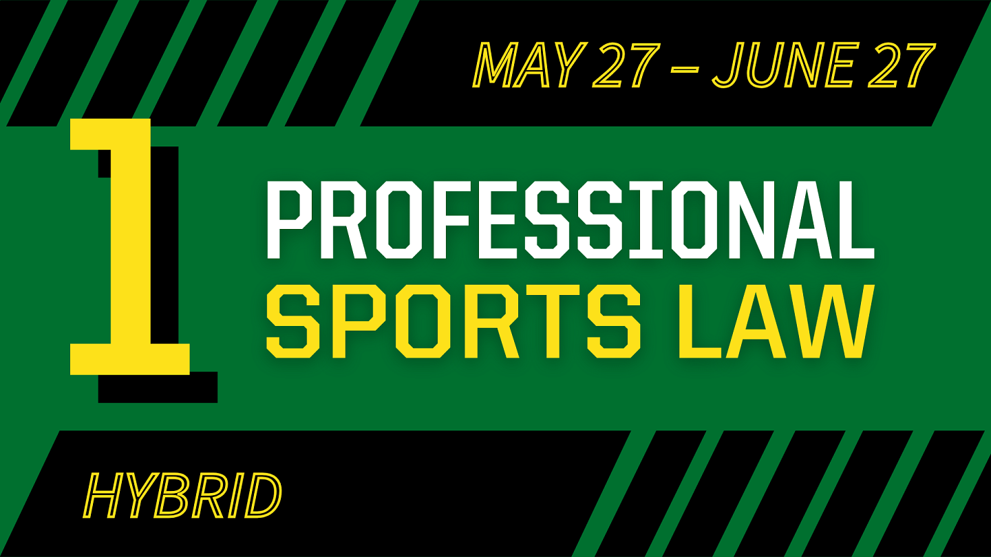 Professional Sports Law (Hybrid Course): May 27-June 27