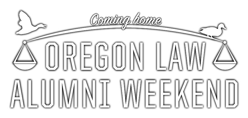 Coming home. Oregon Law Alumni Weekend.