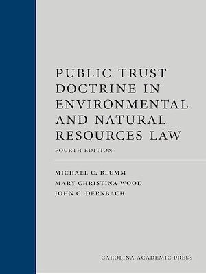 Public Trust Doctrine in Environmental and Natural Resources Law
