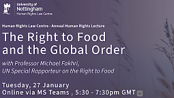 The Right to Food and the Global Order — with Professor Michael Fakhri, presented by the University of Nottingham 