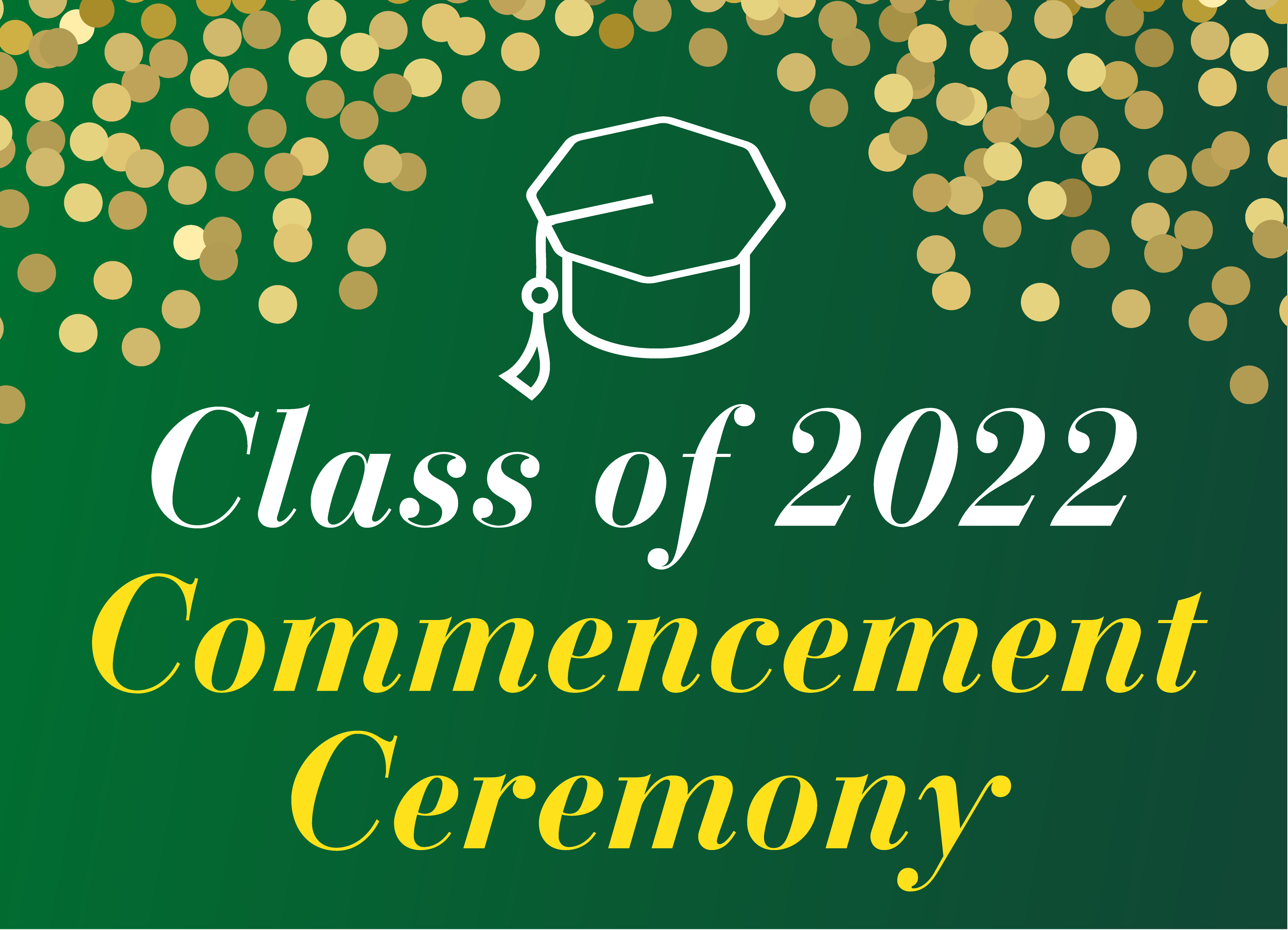 Class of 2022 Commencement Ceremony