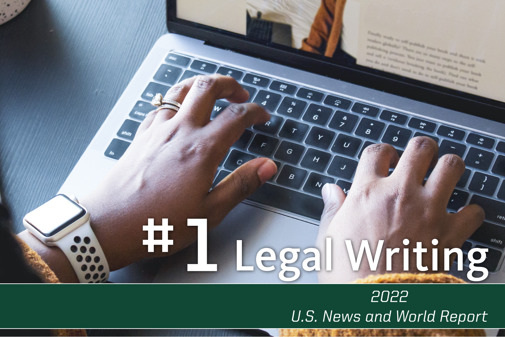 hands typing on laptop, words: #1 Legal Writing 2022 US News and World Report