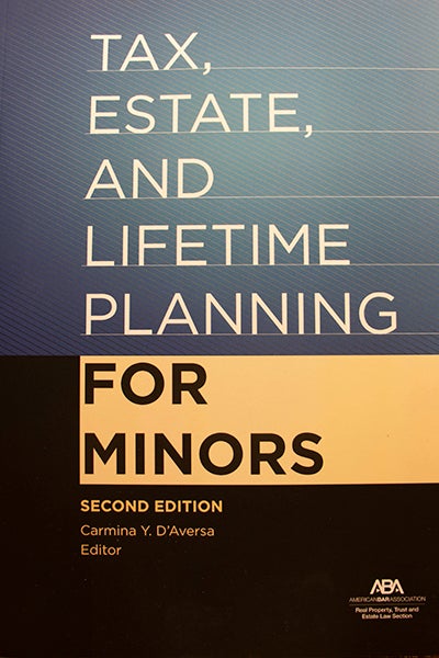Book Cover &quot;Tax, Estate, and Lifetime Planning for Minors, Second Edition&quot;