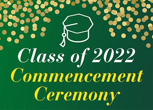 Class of 2022 Commencement Ceremony