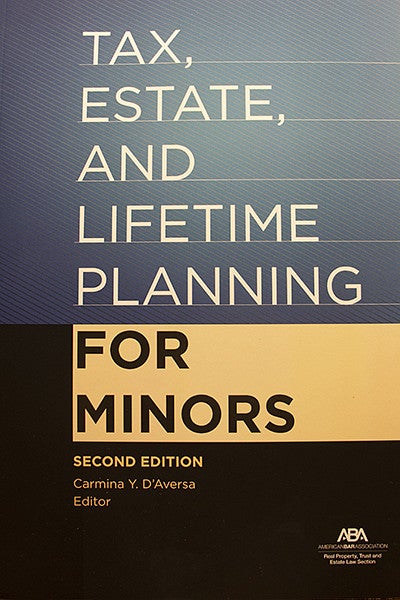 Book Cover "Tax, Estate, and Lifetime Planning for Minors, Second Edition"