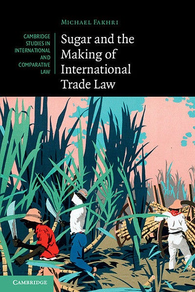 Book Cover "Sugar and the Making of International Trade Law 