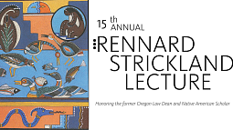 15th Annual Rennard Strickland Lecture