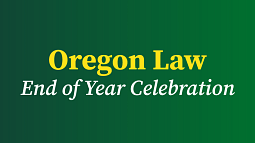 Oregon Law End of Year Celebration